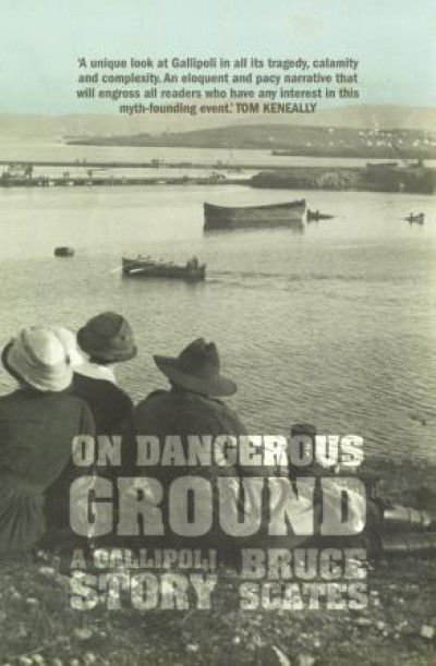 On Dangerous Ground - a Gallipoli story